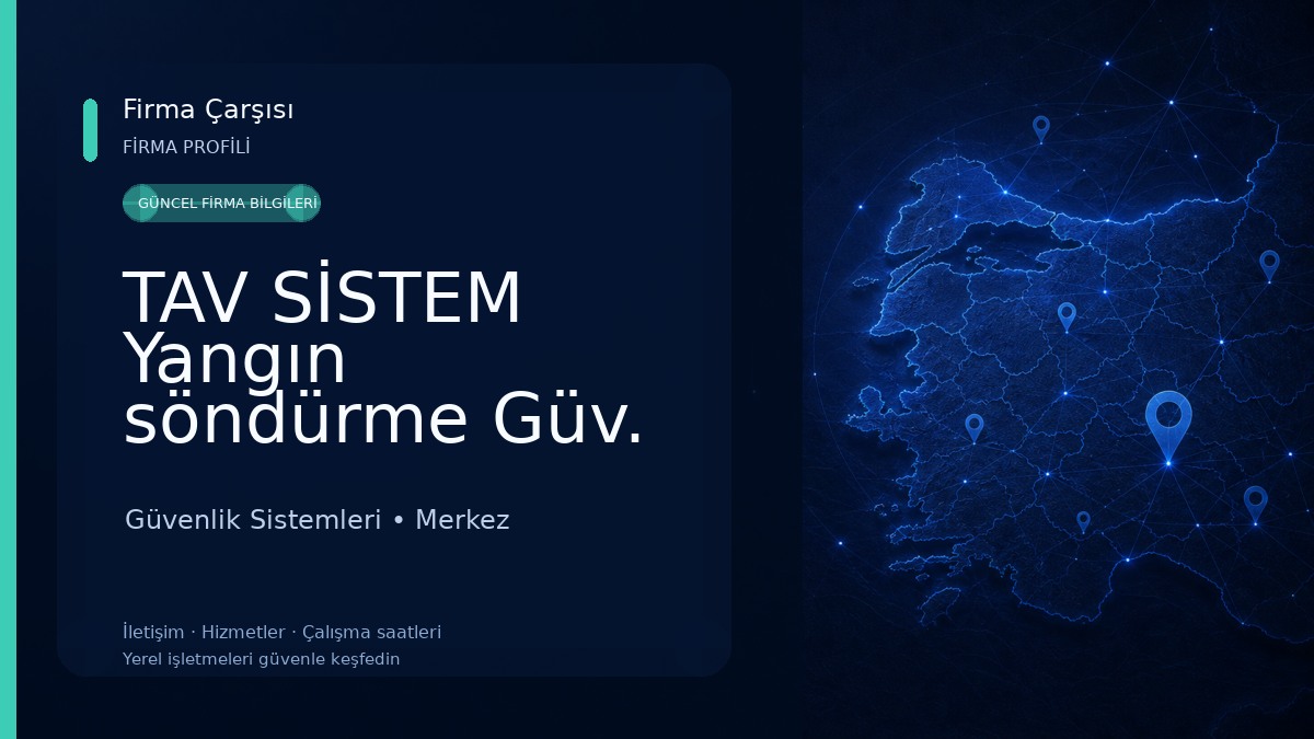 TAV SİSTEM Yangın söndürme Güv. Tur. Tar. Hayv. San. Ve Tic. LTD.ŞTİ 