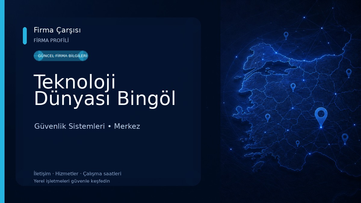 Teknoloji Dünyası Bingöl Güvenlik Sistemleri