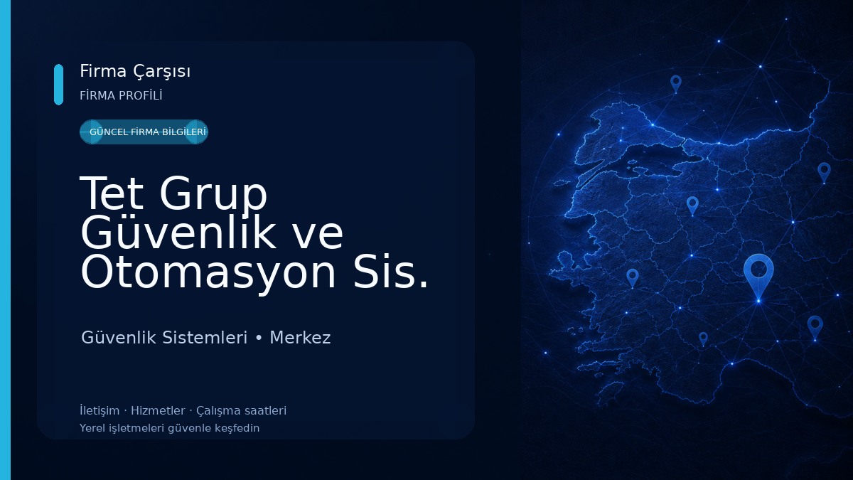Tet Grup Güvenlik ve Otomasyon Sis. Ltd. Şti. Güvenlik Sistemleri