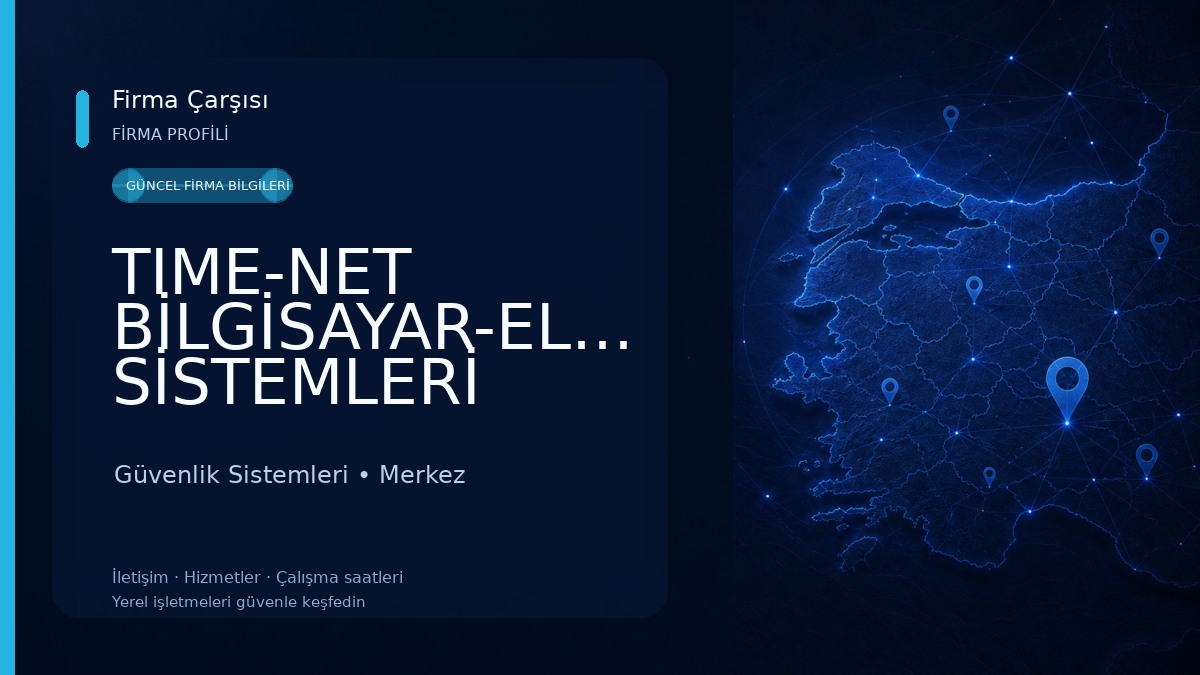 TIME-NET BİLGİSAYAR-ELEKTRONİK-GÜVENLİK SİSTEMLERİ