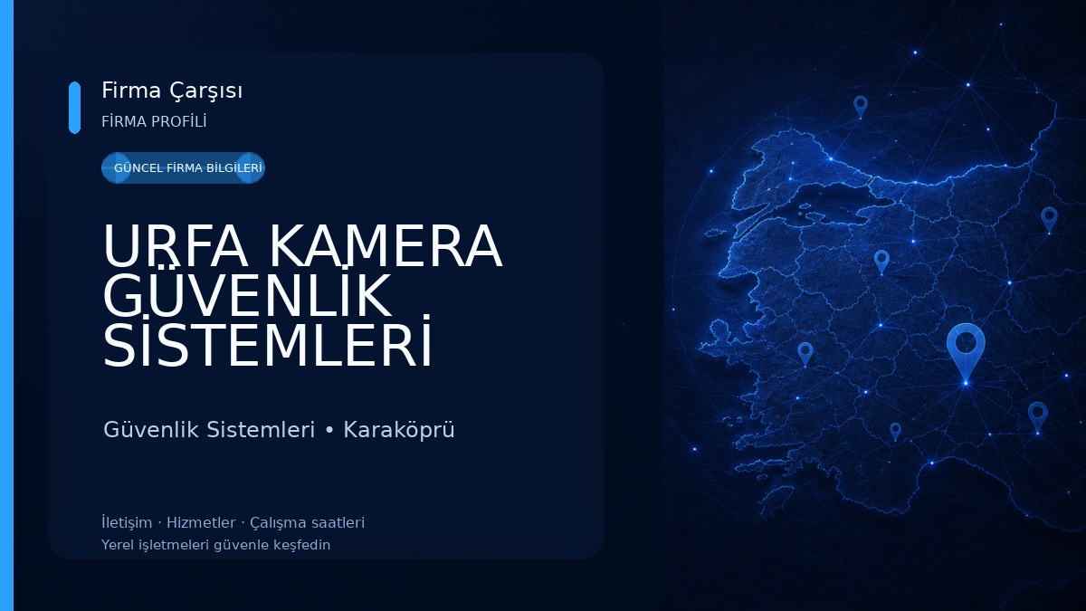 URFA KAMERA GÜVENLİK SİSTEMLERİ 