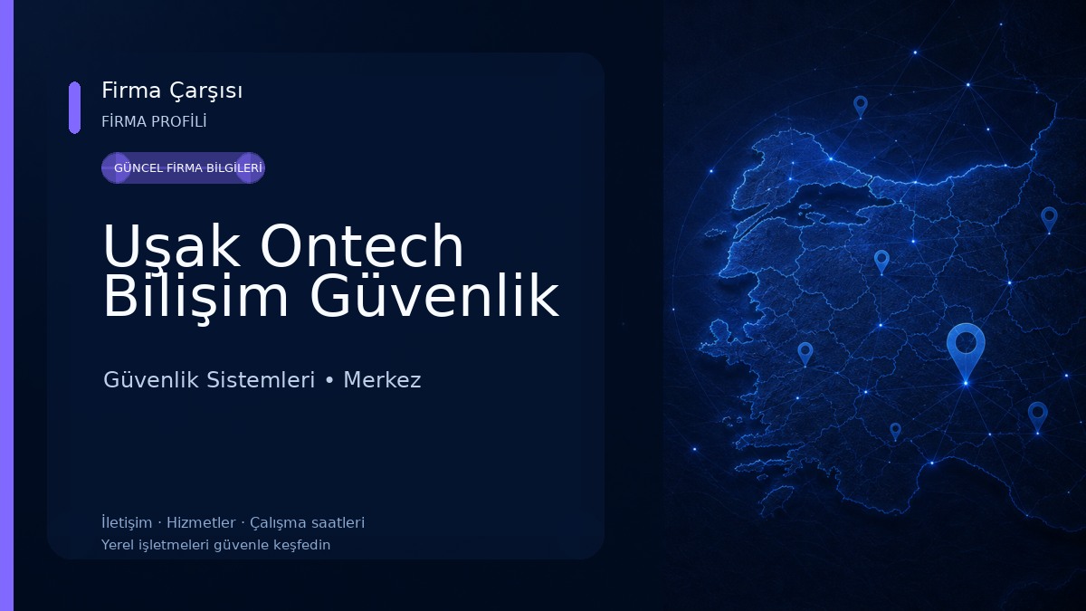 Uşak Ontech Bilişim Güvenlik Güvenlik Sistemleri
