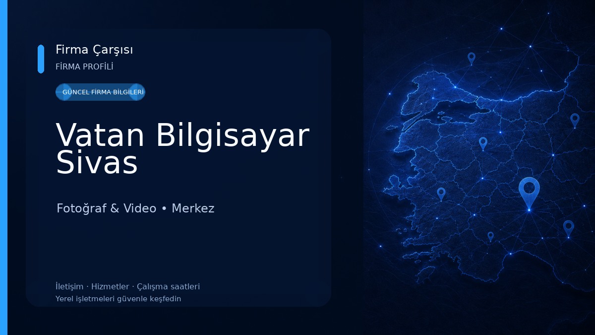 Vatan Bilgisayar Sivas Fotoğraf & Video