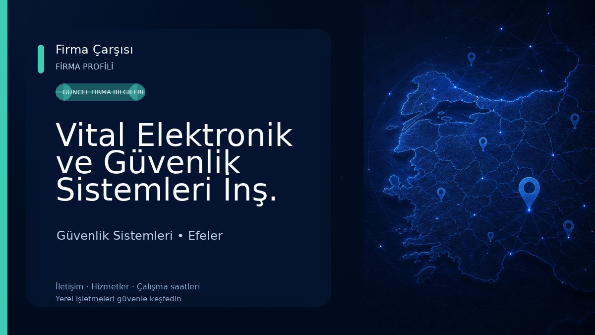 Vital Elektronik ve Güvenlik Sistemleri İnş. San. ve Tic. Ltd. Şti. 