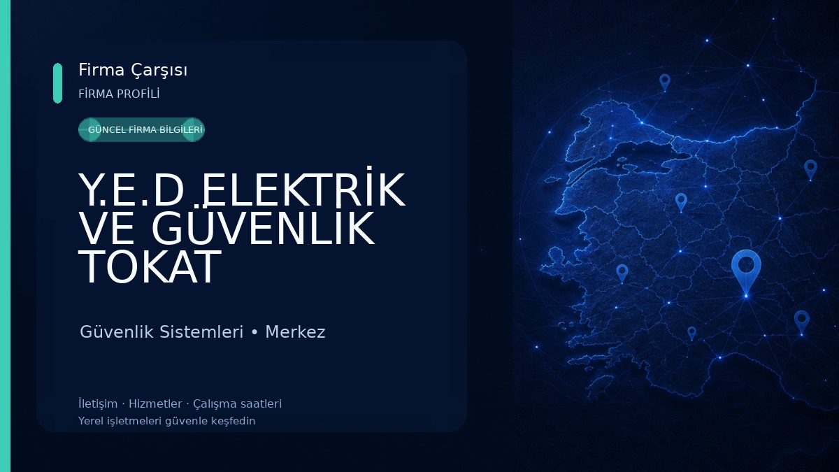 Y.E.D ELEKTRİK VE GÜVENLİK TOKAT