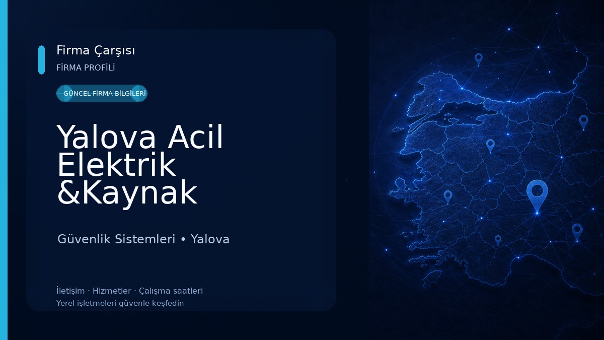 Yalova Acil Elektrik &Kaynak Güvenlik Sistemleri